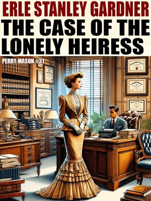 cover image of The Case of the Lonely Heiress